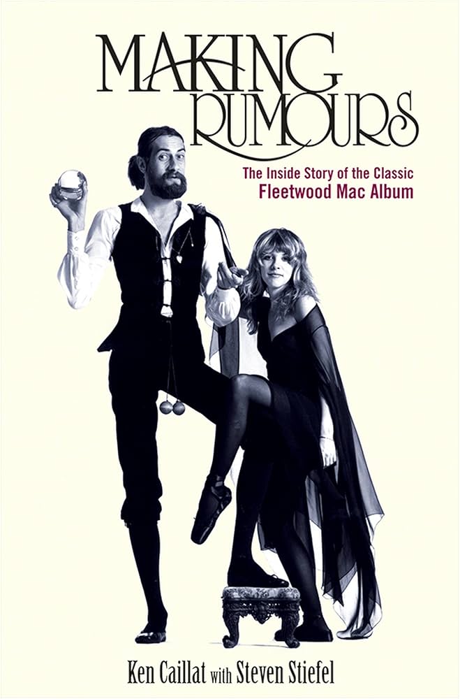 >MakingRumours  – Ken Caillat (com Steven Stiefel)